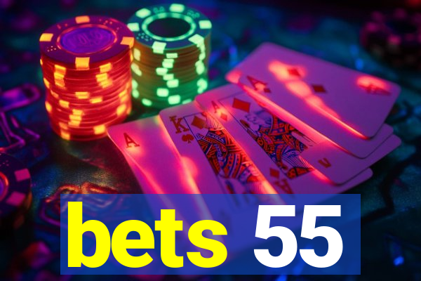 bets 55